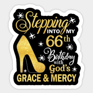 Stepping Into My 66th Birthday With God's Grace & Mercy Bday Sticker